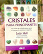 CRISTALES PARA PRINCIPIANTES (LIBRO + 50 CARTAS)