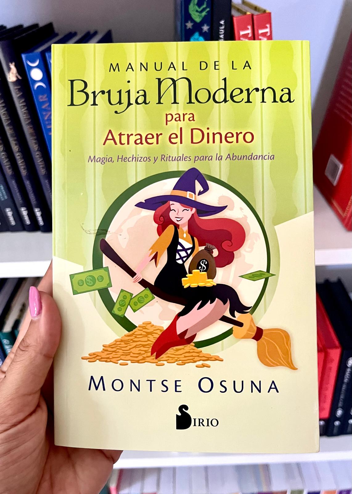 MANUAL DE LA BRUJA MODERNA PARA ATRAER EL DINERO