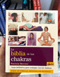 LA BIBLIA DE LOS CHAKRAS